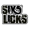 SIX LICKS