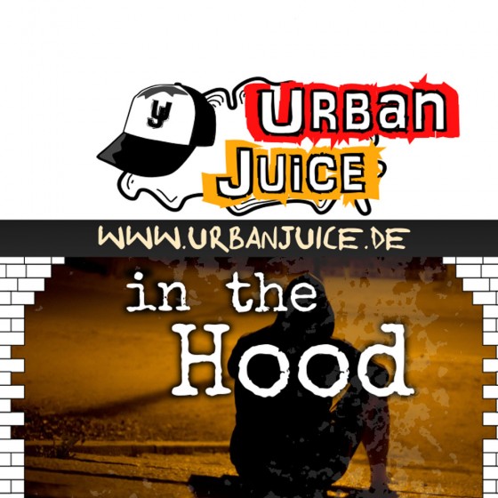 In the Hood - Urban Juice In the Hood - Urban Juice