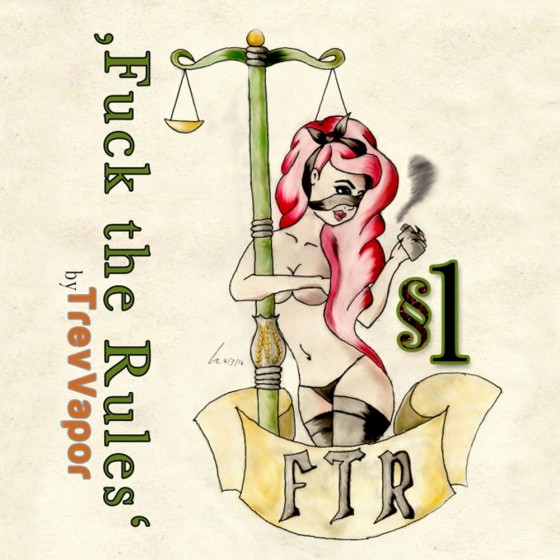 §1 - Fuck The Rules §1 - Fuck The Rules