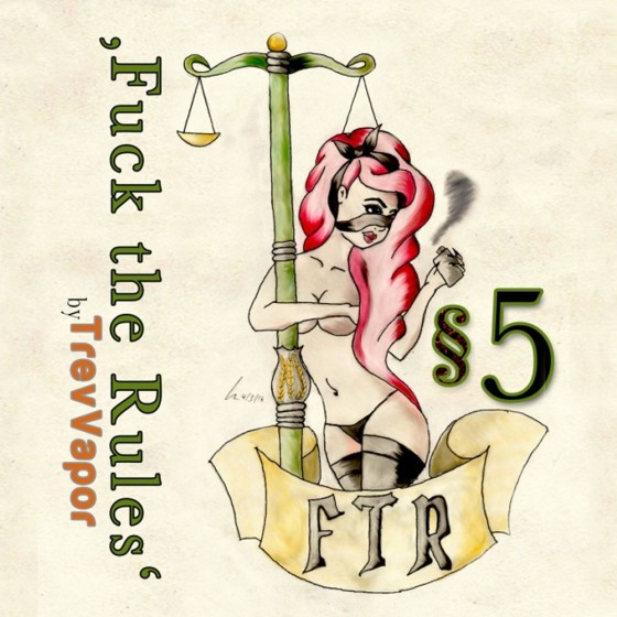 §5 - Fuck The Rules §5 - Fuck The Rules